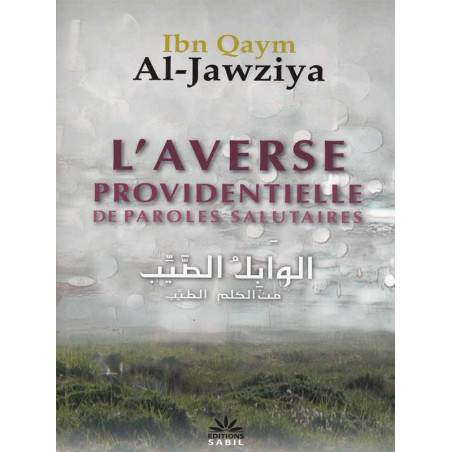 The providential downpour of salutary words according to Ibn Qaym Al-Jawziya
