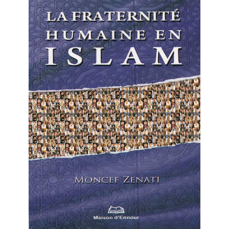 Human brotherhood in Islam according to Moncef Zenati