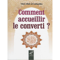 Comment accueillir le converti ? d’après ‘Abd allah al-Luhaydan