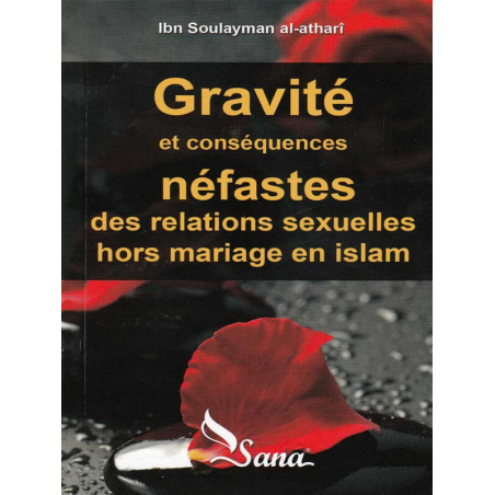 Gravity and Harmful Consequences of Sex Outside Marriage in Islam