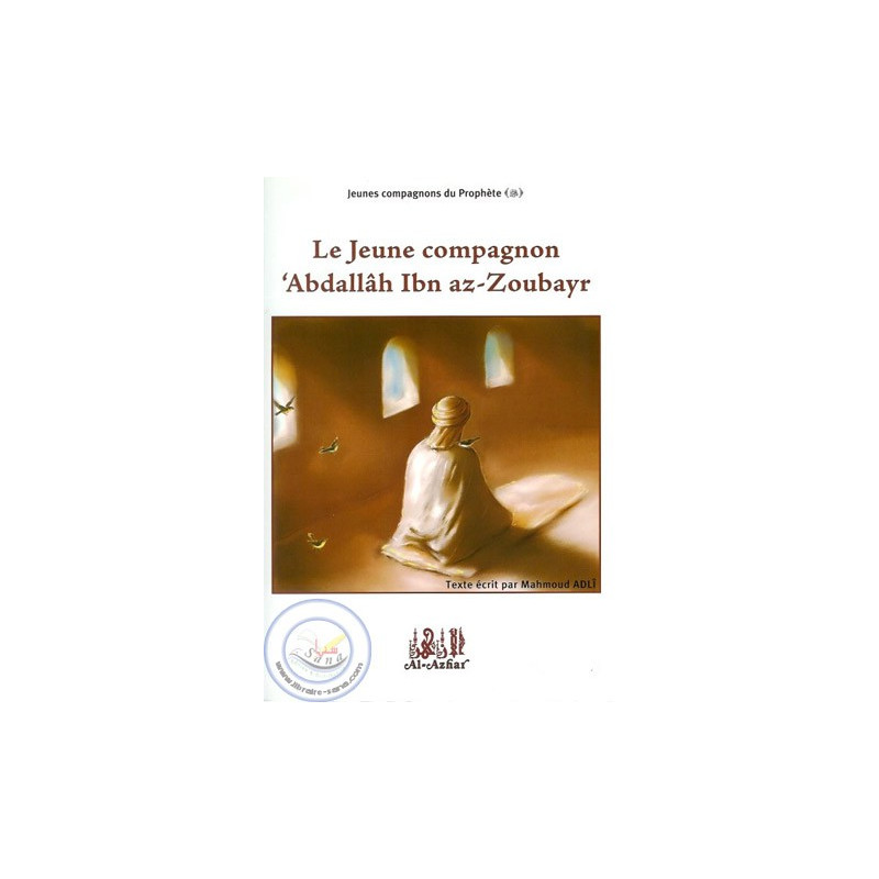 The Young Companion 'AbdAllah Ibn AZ-ZOUBAYR on Librairie Sana