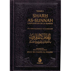 L'EXPLICATION DE LA SUNNAH (Sharh as-sunnah) par l’Imam al-Hasan ibn ‘ali al-Barbahârî expliqué par Sâlih ibn Fawzân al-Fawzân