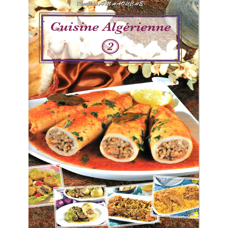Cuisine algérienne 2 - d'après Rachida Amhaouche