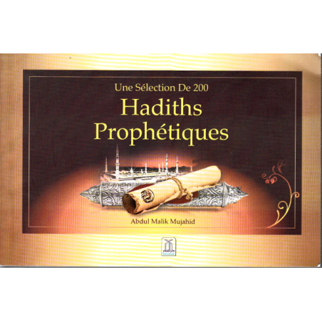 A selection of 200 prophetic hadiths according to Abdul Malik Mujahid