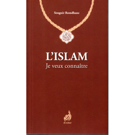 L'ISLAM ! je veux connaitre d'après Souguir Romdhane