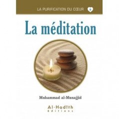 La méditation - Série la purification du cœur