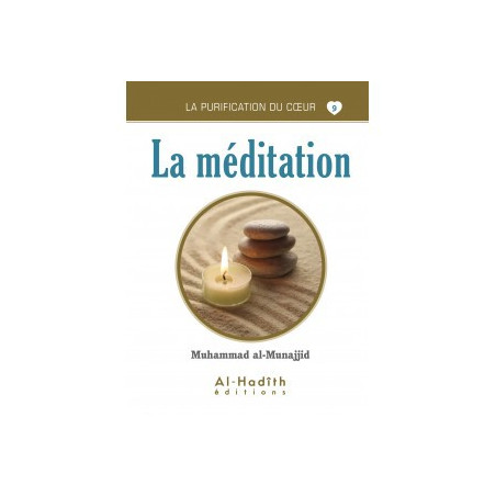 La méditation - Série la purification du cœur
