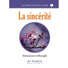 La sincérité en islam : Livre de Muhammad al-Munajjid