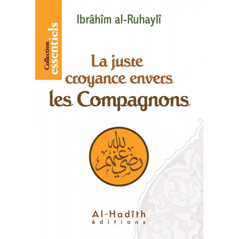 La juste croyance envers les compagnons -Livre de Ibrahim Al-Ruhayli