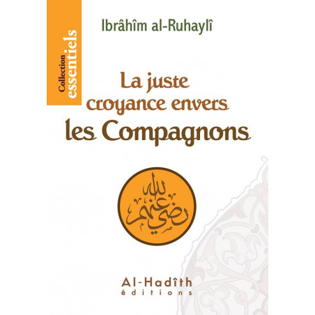 La juste croyance envers les compagnons -Livre de Ibrahim Al-Ruhayli