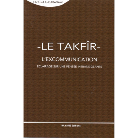 The Takfir – The excommunication-, Lighting on an intransigent thought- CH. Yusuf Al Qaradawi