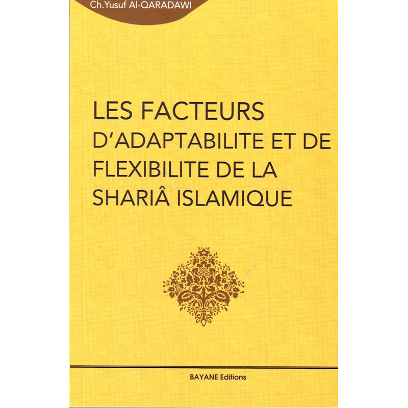 Les facteurs d'adaptabilité et de flexibilité de la Sharia islamique - CH. Yusuf Al Qaradawi