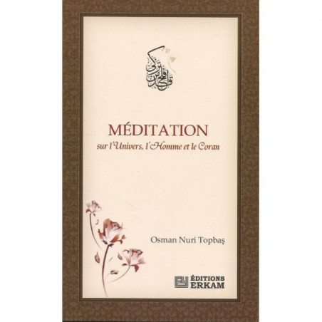 Meditation on the Universe, Man and the Koran, by Osman Nuri Topbas
