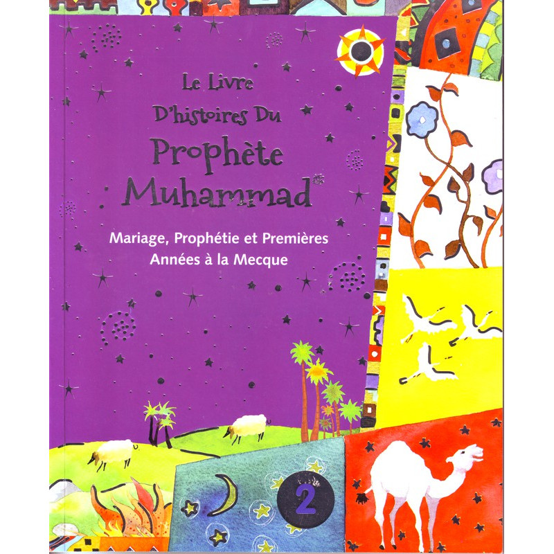 Le livre d'histoires du prophète Muhammad- Tome2 , de Saniyasnain Khan 