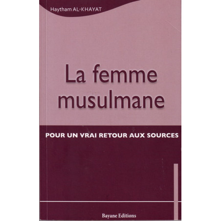 The Muslim woman "For a real return to the sources" by Haytham Al-Khayat