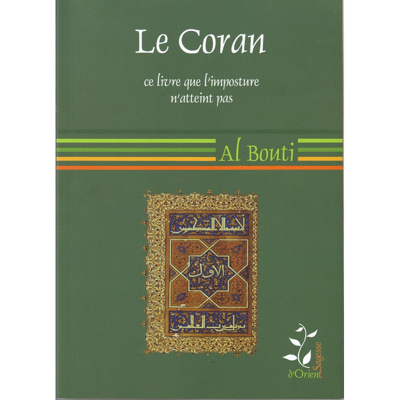 Le coran, ce livre que l'imposture n'atteint pas- Al Bouti – Édition sagesse d'orient