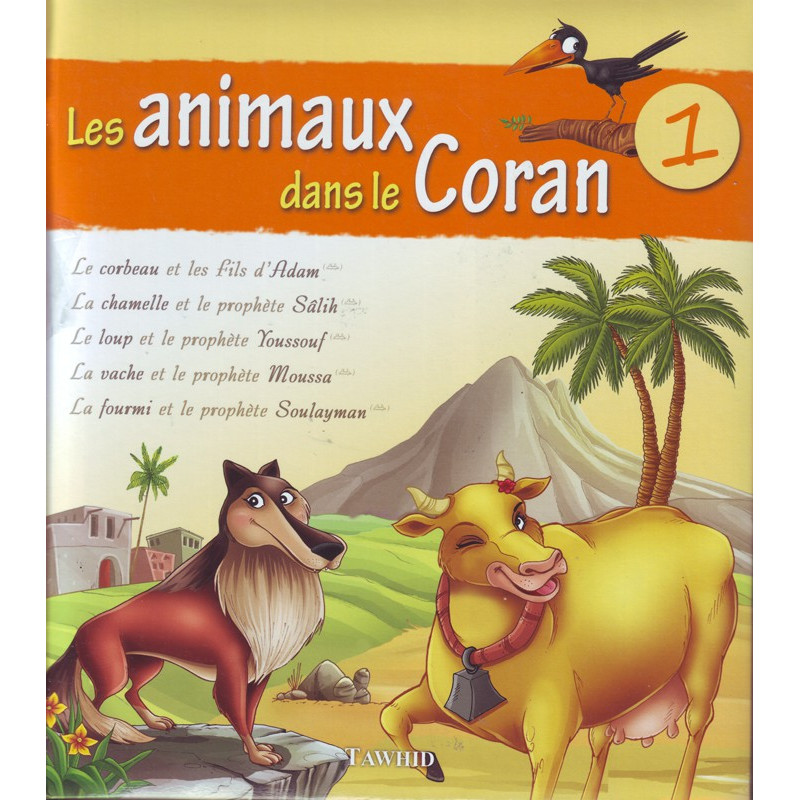 Les animaux dans le coran tome 1 - Edition Tawhid