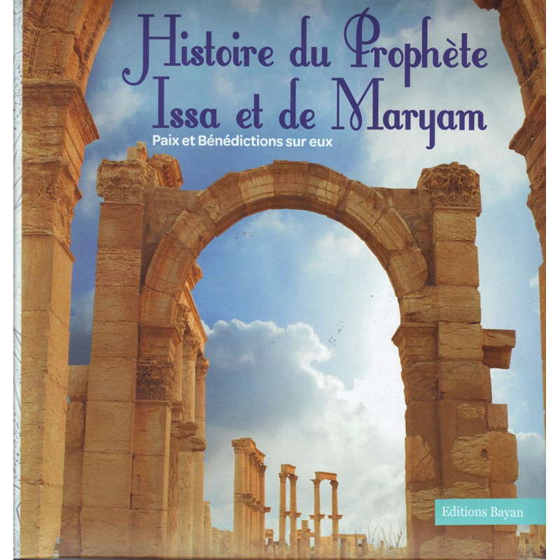 Histoire du Prophète Issa et de Maryam (PBSE), Editions Bayan