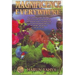 Magnificence evrywhere by Harun Yahya 