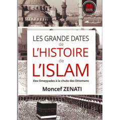 Important Dates in the History of Islam – From the Umayyads to the Fall of the Ottomans by Moncef Zenati, Havre de savoir