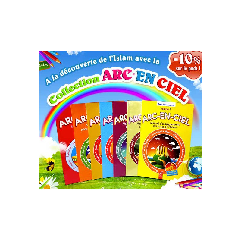 Pack : Arc-En-Ciel (7 volumes): Manuel d'Enseignement Pédagogique des Bases de l'Islam 
