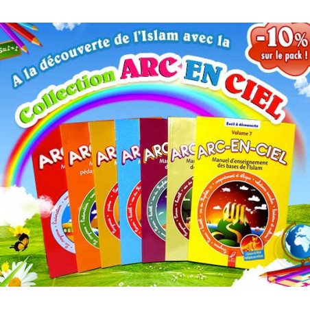 Pack : Arc-En-Ciel (7 volumes): Manuel d'Enseignement Pédagogique des Bases de l'Islam 
