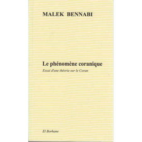 The Koranic Phenomenon - Essay of a Theory on the Koran ( Malek Bennabi)
