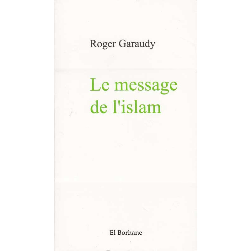 Le message de l'Islam - Roger Garaudy