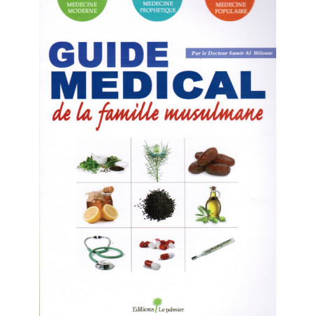 Guide Médical de la famille musulmane, par Dr. Samir Alhilouw