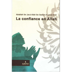 La confiance en ALLAH, et l'influence qu'elle exerce sur la vie du musulman
