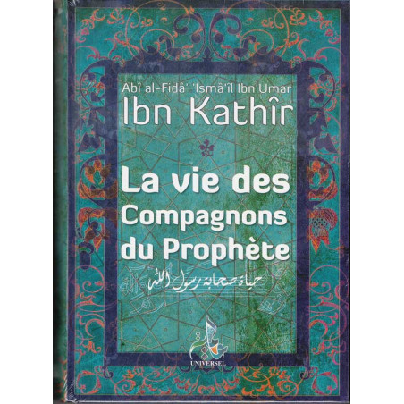 The Life of the Companions of the Prophet (SWS), by Ibn Kathir