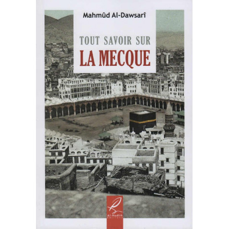 Everything you need to know about Mecca, by Mahmûd Al-Dawsari