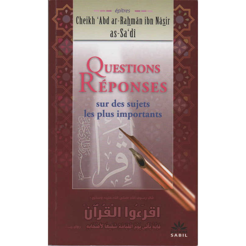 Questions Answers on the most important subjects, by Sheikh 'Abd ar-Rahman ibn Nâsir as-Sa'dî, Sabil Editions