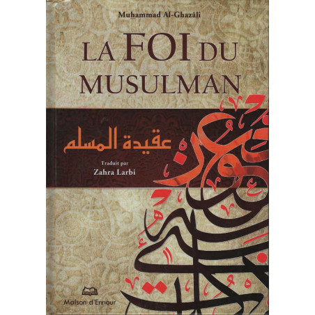 La Foi du Musulman, de Muhammad Al-Ghazali