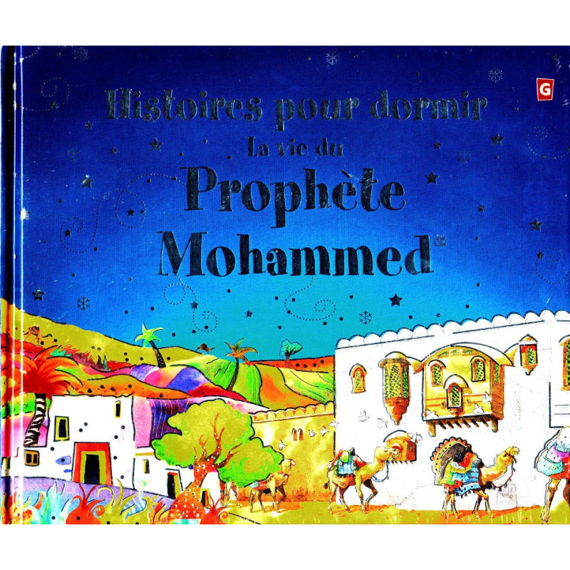 Histoires pour dormir : La vie du Prophète Mohammed, de Saniyasnain Khan