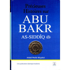 Précieuses histoires sur Abu Bakr As-Siddîq, de Abdul Malik Mujahid  