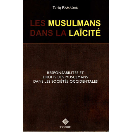 المسلمون في العلمانية: مسؤوليات وحقوق المسلمين في المجتمعات الغربية بقلم طارق رمضان