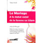 Le mariage & le statut social de la femme en Islam, de Tahar Gaid, Collection : L'Islam & la femme