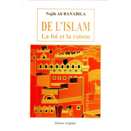 Of Islam - faith and reason - Najib Ali BANABILA 2nd edition
