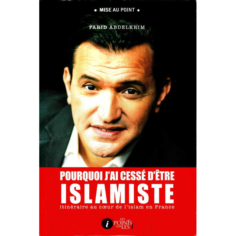 لماذا توقفت عن كوني إسلاميًا - خط سير الرحلة في قلب الإسلام في فرنسا - فريد عبد الكريم