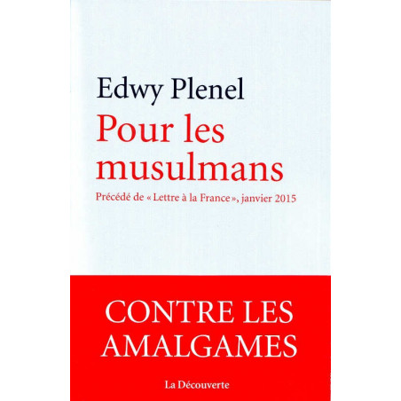 For Muslims - Edwy PLENEL - New expanded edition of "Letter to France"