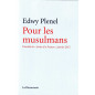 For Muslims - Edwy PLENEL - New expanded edition of "Letter to France"