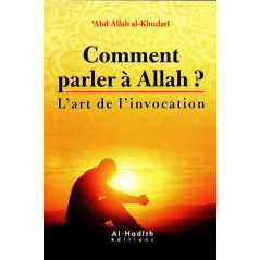 How to talk to Allah? - The art of invocation - 'Adb Allah al-Khudar î
