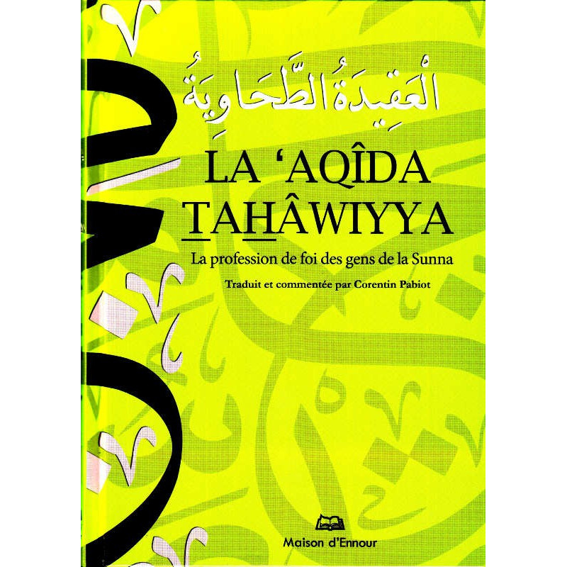 La 'Aqîda Tahawiyya (مهنة إيمان أهل السنة) ، التحاوي ، ترجمه وعلقه Corentin Pabiot