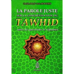 The right word on the realization of tawhid, followed by questions & answers, by Ch. Abd Al-'Azîz Ar-Radjhi, Bilingual (FR-AR)