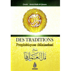 Des traditons Prophétiques délaissées (سنن قل العمل بها), de 'Abdul-Malik Al-Qâssim, Bilingue (FR-AR)