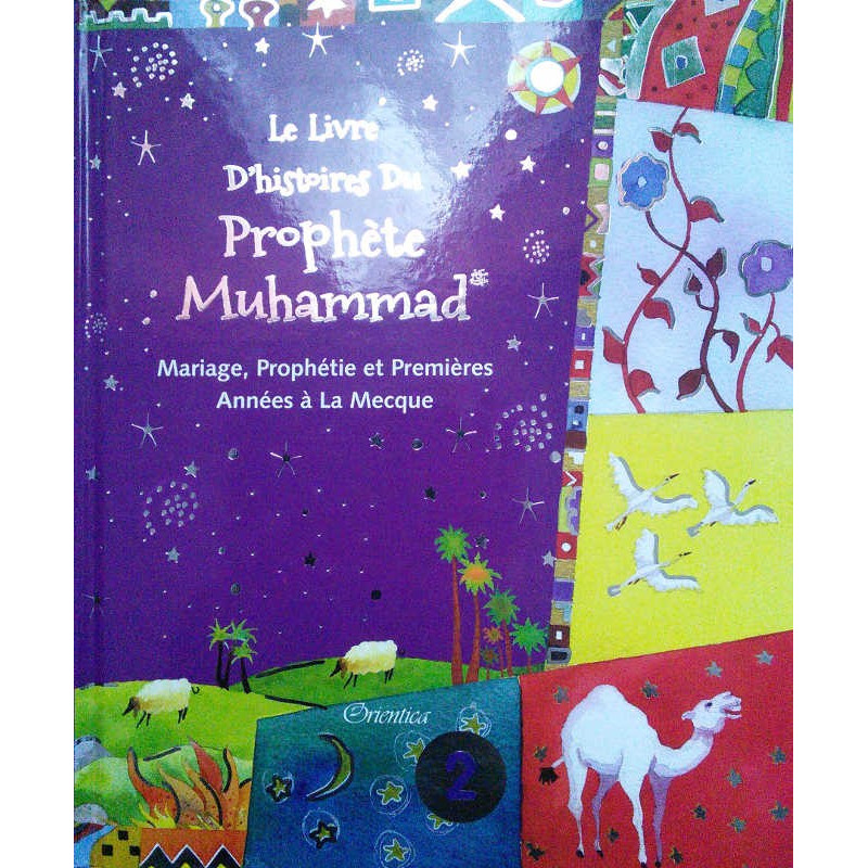 Le livre d'histoires du prophète Muhammad- Tome 2 , de Saniyasnain Khan (2éme édition)