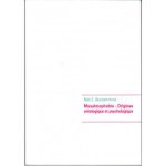 Musulmophobie - Origines ontologique et psychologique , de Nas E. Boutammina 