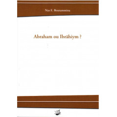 Abraham or ibrahiym?, by Nas E. Boutammina