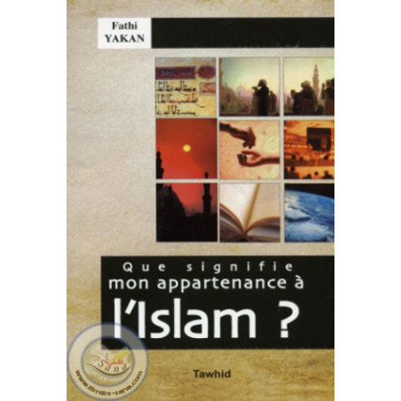 What does my belonging to Islam mean? on Librairie Sana